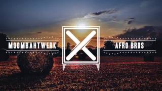 Afro Bros - Moombahtwerk (Original Mix)