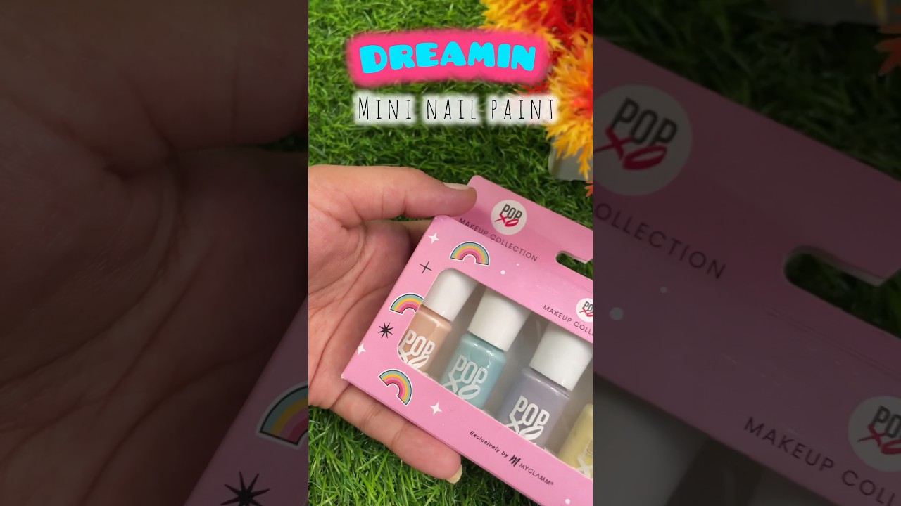 Myglamm (POPxo) Dreamin mini nail paint kit 