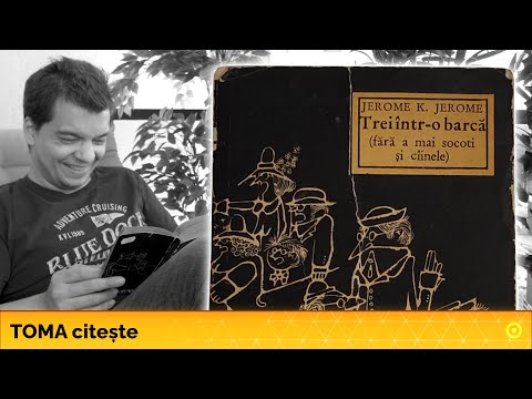 Toma citește "Trei într-o barcă" de Jerome K. Jerome