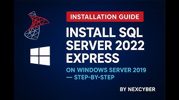 Installing Microsoft SQL Server Express 2022 on Windows Server 2019 | Step-by-Step Setup Tutorial
