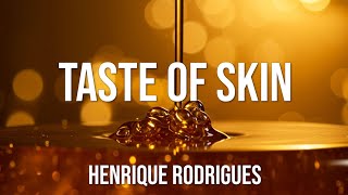 Taste Of Skin - A Sensual Journey Through Sound And Emotion