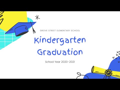 Grove Street Elementary School 2021 Kindergarten Moving Up Ceremony 2021