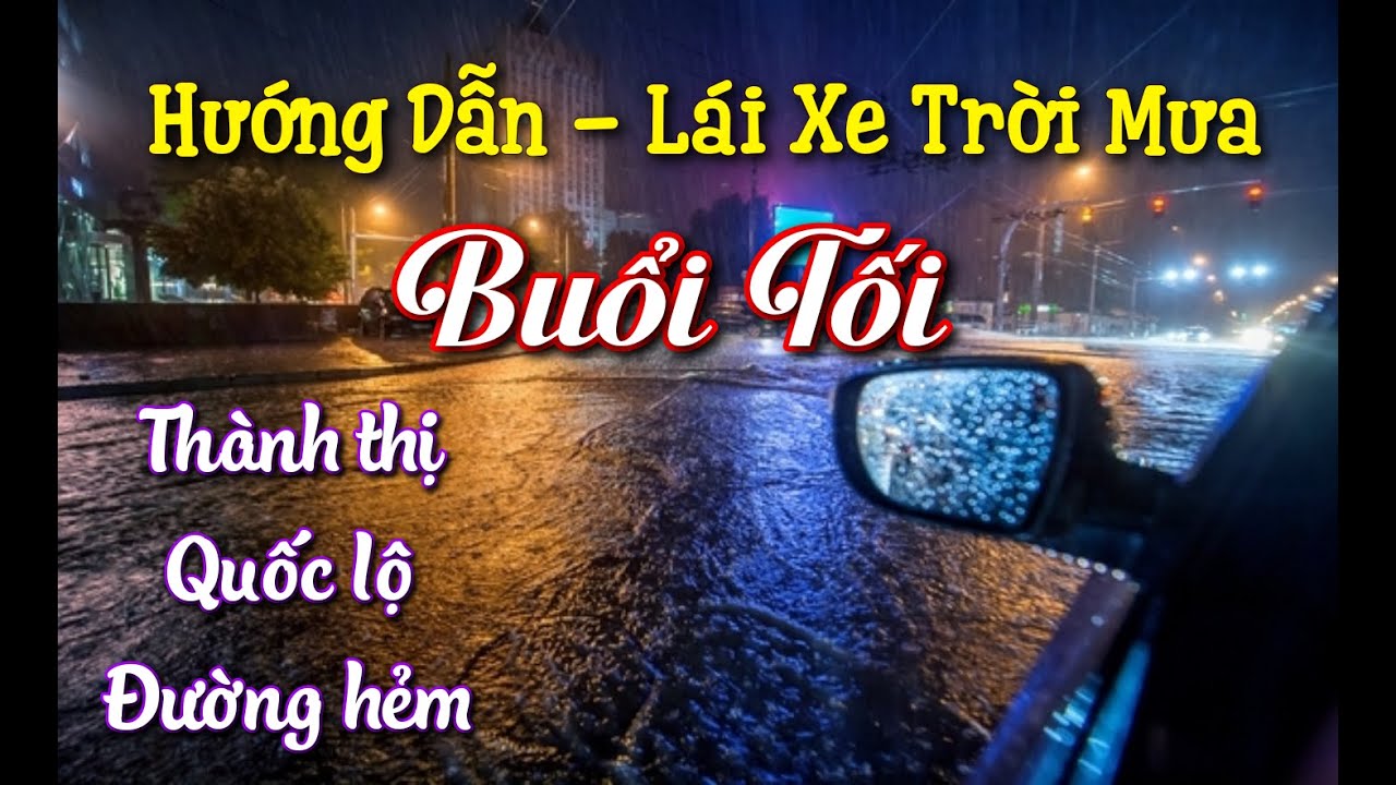 H ng D n L i Xe Tr i M a Bu i T i YouTube H ng d n l i xe tr i m a bu i t i youtube