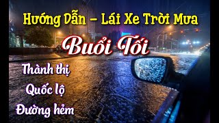 Hướng dẫn - Lái xe trời mưa Buổi tối