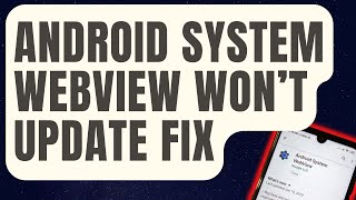 How To Fix Android System WebView Won’t Update [Updated 2024] screenshot 5