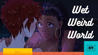 Wet Weird World | One Hell of a Week Pt. 2 screenshot 3