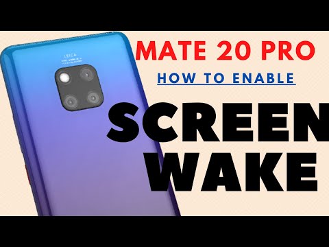 HUAWEI MATE 20 PRO - HOW TO ENABLE SCREEN WAKE UP (3 METHODS) + TIPS