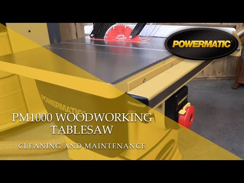 Powermatic 1791000K PM1000 Tablesaw- Cleaning and Maintenance