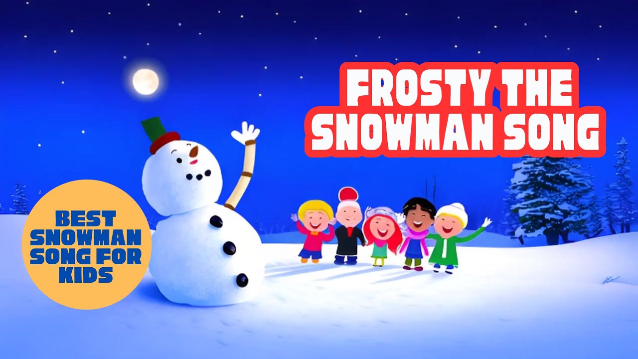 Frosty The Snowman Song | Snowman Song For Kids | Winter Song For Kids ...