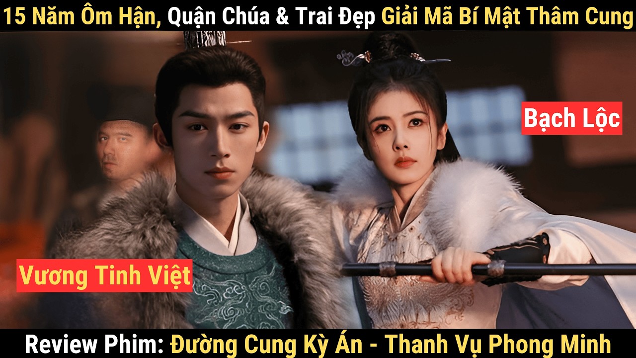 Review Phim: Nữ Cường Võ Nghệ Kết Hợp Với Thiên Tài Trí Nhớ Cùng Nhau Phá Án | Đường Cung Kỳ Án