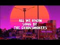 Chainsmokers - All We Know(Lyric Video) ft. Phoebe Ryan