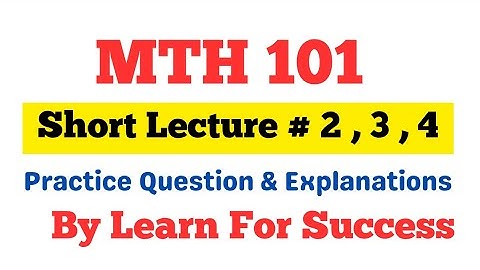 MTH 101Short Lecture No 2,3,4| MTH 101 | Practice Question Solutions #vu #mth101#1