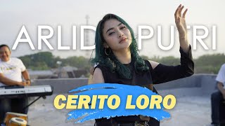 ARLIDA PUTRI - CERITO LORO (Piramida Musikindo)