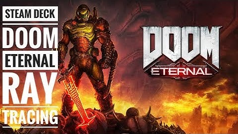 Steam Deck - Doom Eternal Ray Tracing