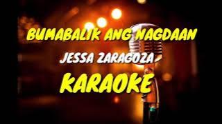 BUMABALIK ANG NAGDAAN BY: JESSA ZARAGOZA - KARAOKE