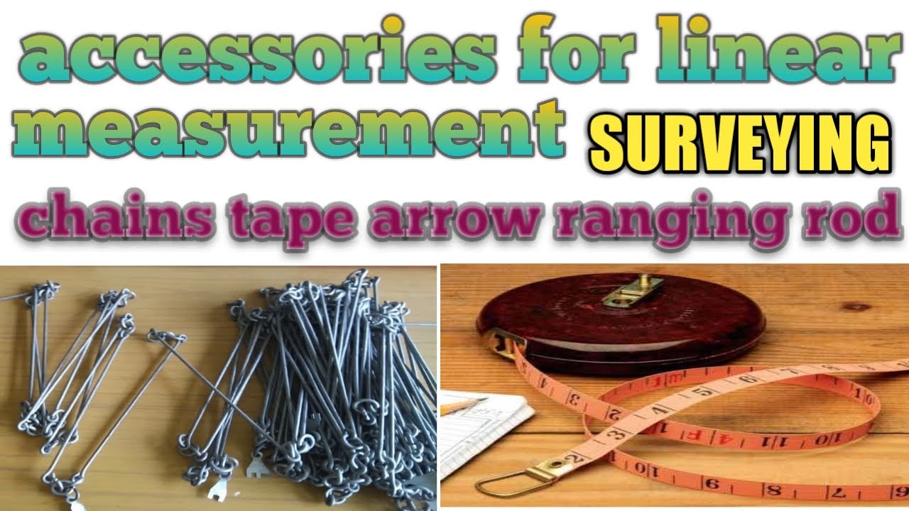 accessories for linear measurement in surveying different types of tapes . Ranging rod YouTube