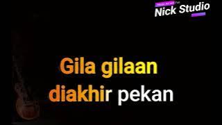 karaoke Gila Gilaan changcuter running text