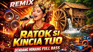 Ratok Si Kincia Tuo Remix  Dendang Minang  Bass Paling Enak Didengar 2026