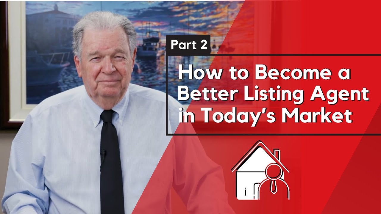 How To Become A Better Listing Agent In Today S Market Part 2 How To Become Marketing Listing Agent