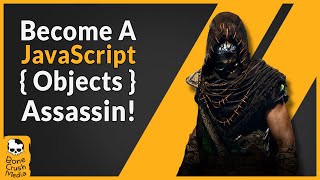 Learn JavaScript Objects in 25 Minutes! Assassins Creed Odyssey Example!
