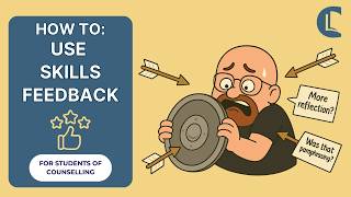 Using Skills Feedback as a Student Counsellor