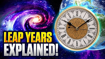 The Science of Leap Years: Why We Need an Extra Day Every Four Years