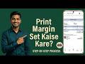 Print Out par Margin Adjust kaise kare | Hindi