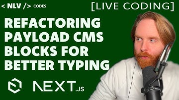 Refactoring Payload Blocks for Better Typing [LIVE CODING]