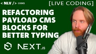 Refactoring Payload Blocks for Better Typing [LIVE CODING]