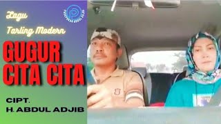 GUGUR CITA CITA Ciptaan H. ABDUL ADJIB