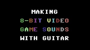 Make 8-bit video game sounds with guitar - Subdecay guitar synth
