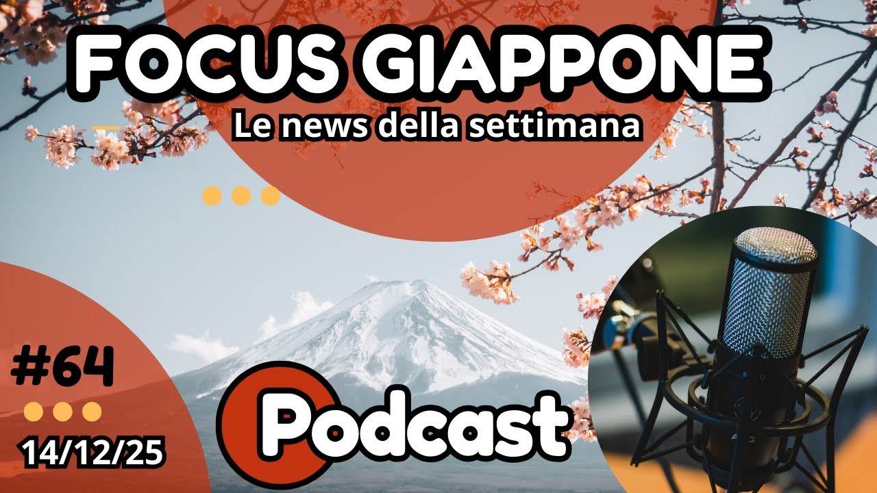 FOCUS GIAPPONE: LE NOTIZIE DELLA SETTIMANA (14-12-25)