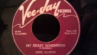 Video thumbnail of "Gene Allison - My Heart Remembers - Nice Late 50's R&B Ballad"