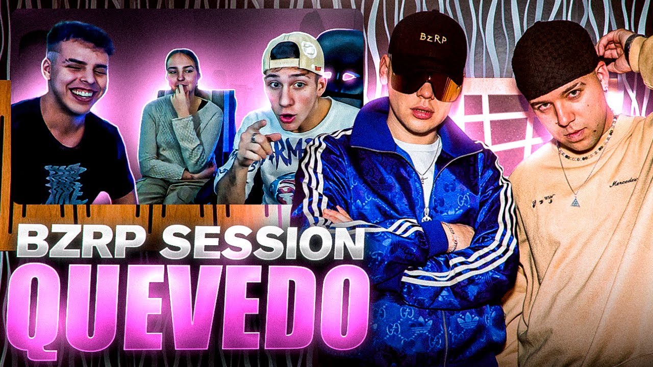 QUEVEDO || BZRP Music Sessions #52: REACCION ft @mateguasconi @MartuOrtiz