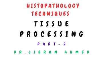 TISSUE PROCESSING II PART 2 II MICROTOMY II FROZEN SECTION II  @DR JIBRAN AHMED
