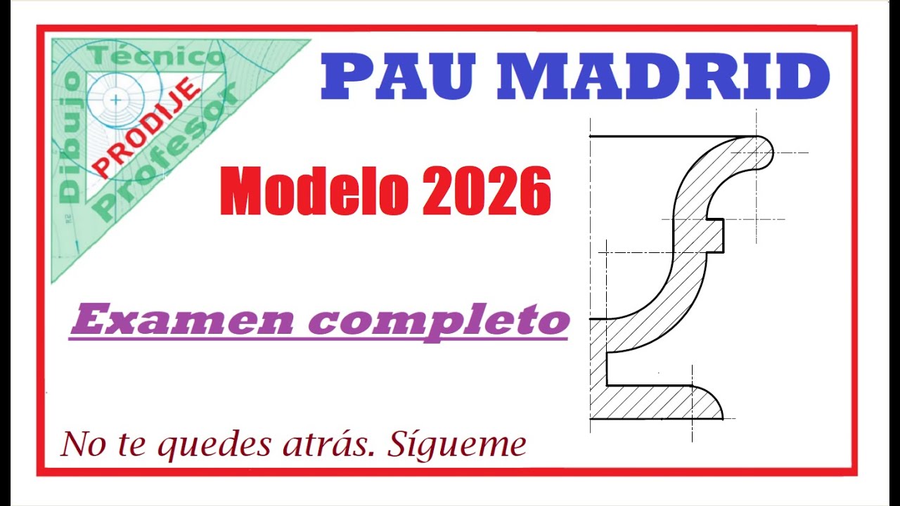 Examen completo resuelto PAU MADRID MODELO 2026. Dibujo técnico