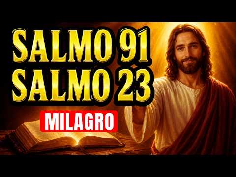 ORACIÓN del DÍA 21 JUNIO SALMO 91 y SALMO 23 - Las dos ORACIONES MÁS PODEROSAS de la BIBLIA.