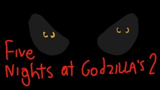 Five Nights At Godzillas 2