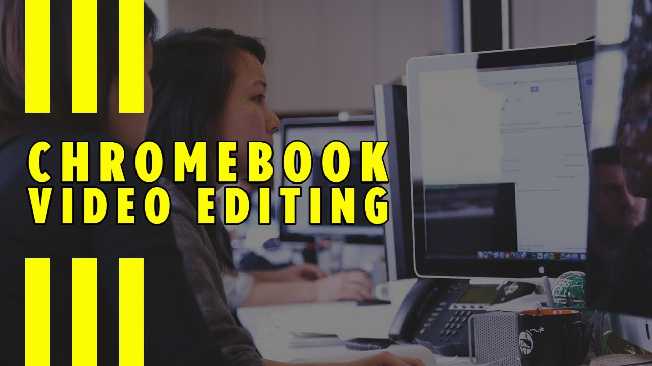 Best Chromebook for Video Editing in 2023 YouTube
