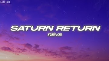 Rêve - Saturn Return (Lyrics)