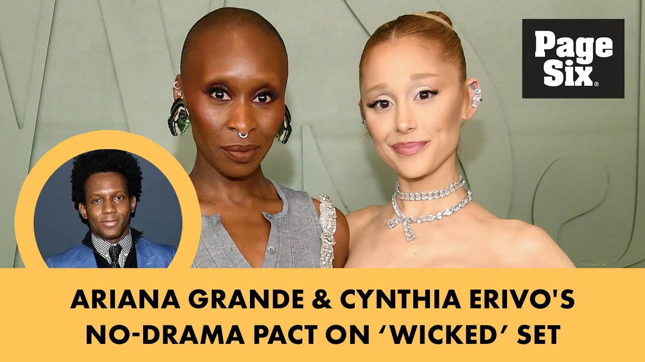 Ariana Grande & Cynthia Erivo's no-drama pact on 'Wicked' set