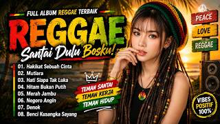 Hakikat Sebuah Cinta 🌴 Full Album Reggae 2026 | Lagu Melayu Slow Reggae Bikin Santai & Nagih