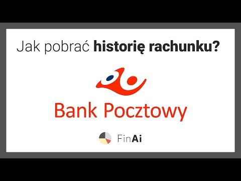 Jak pobrać historię rachunku w Banku Pocztowym? - Zobacz z FinAi.pl