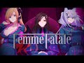 Femme Fatale / 中王区 言の葉党(covered by 白雪みしろ/白雪巴/癒月ちょこ)