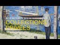 Collections prives  un voyage des impressionnistes aux fauves  muse marmottan monet