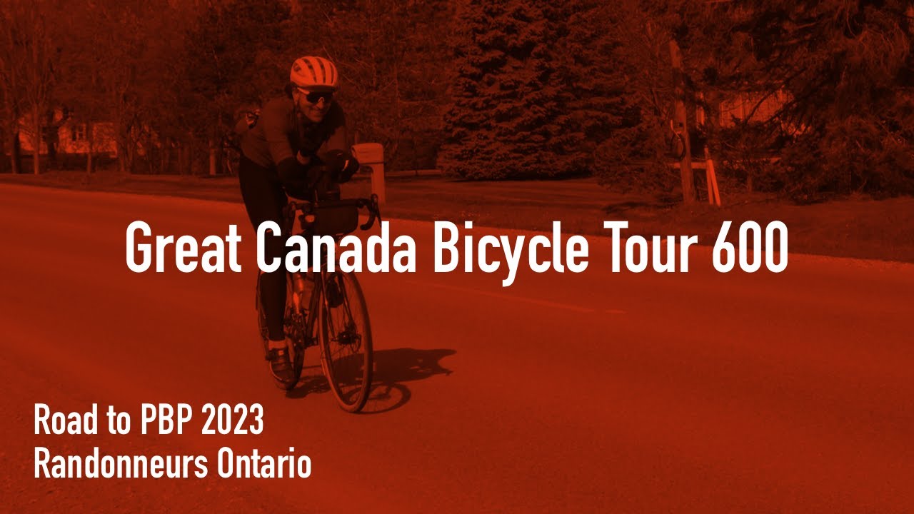 Great Canada Bicycle Tour 600 // Randonneurs Ontario 2023 YouTube