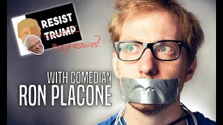 What Should Progressives Do If Democrats Resist Change? Wcomedian Ron Placone