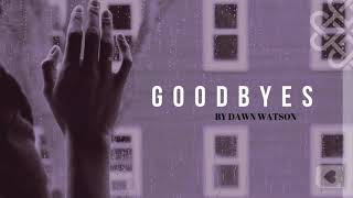 LEARNING TO SAY GOODBYE - BY DAWN WATSON