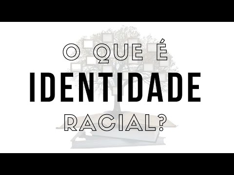 Vídeo: O que é um modelo de identidade racial?