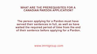 What are the prerequisites for a Canadian Pardon application